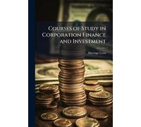 Courses of Study in Corporation Finance and Investment