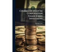 Courses of Study in Corporation Finance and Investment