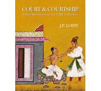 Court & Courtship: Indian Miniatures in the Tapi Collection