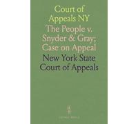 Court of Appeals NY: The People v. Snyder & Gray; Case on Appeal