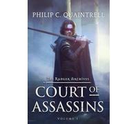Court of Assassins: The Ranger Archives Volume 1