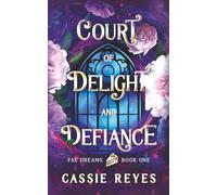 Court of Delight and Defiance: Fae Bake Off Why Choose Romance