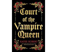 Katee Robert Court of the Vampire Queen (Copertina rigida)