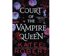 Court of the Vampire Queen by Robert, Katee