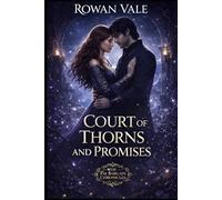 Court of Thorns and Promises: A Fae Romance Novel: 3