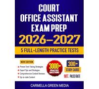 Court Office Assistant Exam Prep 2026-2027: Study Guide, Proven Strategies, 5 Full-Length Practice Tests and Detailed Answer Explanations | 300+ Flashcards