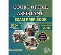 COURT OFFICE ASSISTANT EXAM PREP BOOK 2026: A comprehensive review with full-length practice Test to help you master the Court Office Assistant Exam