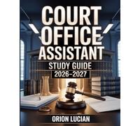 Court Office Assistant Study Guide 2026-2027: Complete Preparation Manual with Practice Exercises, Worked Solutions, and Exam Strategy for Government Selection Entry