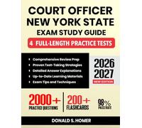 Court Officer New York State Exam Study Guide 2026-2027: Comprehensive Review Prep with Proven Test-Taking Secret Strategies, 4 Full- Length Practice ... 200+ Flashcards for the Civil Service Exam