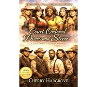 Court-Ordered Doves and Steers: A Court ordered Marriage Romance