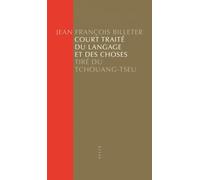 Court Traité du langage et des choses -Tiré du Tchouang-Tseu