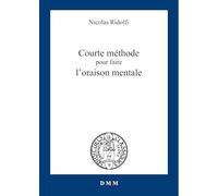 Courte méthode pour faire l'oraison mentale