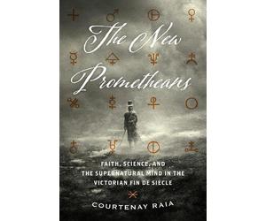 Courtenay Raia The New Prometheans (Copertina rigida)