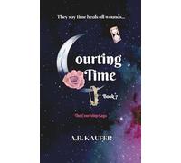 Courting Time: Book 7 of the Courtship Saga