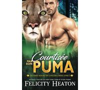 Courtisée par son Puma: Une romance paranormale de métamorphes avec âmes sœurs prédestinées