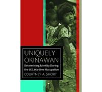 Courtney A. Short Uniquely Okinawan (Tascabile)
