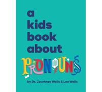 Courtney And Lee Wells A Kids Book About Pronouns (Copertina rigida)