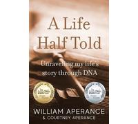 Courtney Aperance William Aperance A Life Half Told (Tascabile)