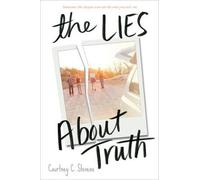 Courtney C. Stevens The Lies About Truth (Copertina rigida)