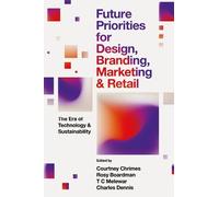 Courtney Chrime Future Priorities for Design, Branding, Marke (Copertina rigida)