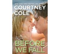 Courtney Cole Before We Fall (Tascabile) Beautifully Broken