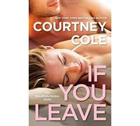Courtney Cole If You Leave (Tascabile) Beautifully Broken