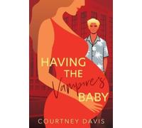 Courtney Davis Having the Vampire's Baby (Tascabile)