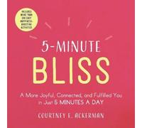 Courtney E. Ackerman 5-Minute Bliss (Tascabile) 5-Minute Self-Help Series