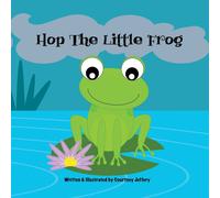 Courtney Jeffery Hop The Little Frog (Tascabile)