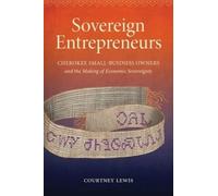Courtney Lewis Sovereign Entrepreneurs (Tascabile) Critical Indigeneities