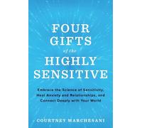 Courtney Marchesani Four Gifts of the Highly Sensitive (Tascabile)