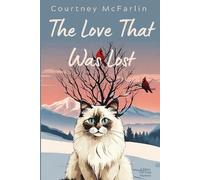 Courtney McFarlin The Love That Was Lost (Tascabile)