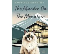 Courtney McFarlin The Murder on the Mountain (Tascabile)