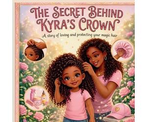 Courtney Miller The Secret Behind Kyra's Crown (Tascabile)