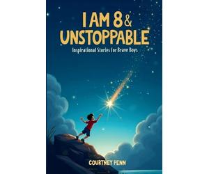 Courtney Penn I Am 8 & Unstoppable (Tascabile) I Am Unstoppable