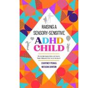 Courtney Penn Raising A Sensory-Sensitive ADHD Child (Tascabile)