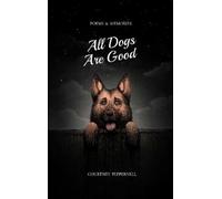 Courtney Peppernell All Dogs Are Good (Tascabile)