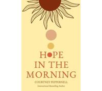 Courtney Peppernell Hope in the Morning (Tascabile)