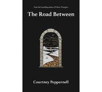 Courtney Peppernell The Road Between (Tascabile)