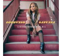 Courtney Santana - Living Through It All