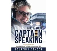 Courtney Schoch This Is Your Captain Speaking (Tascabile)