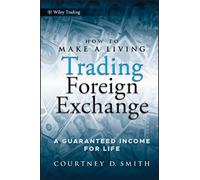 Courtney Smith How to Make a Living Trading Foreign Exchange (Copertina rigida)
