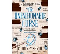 Courtney Smyth The Undetectables series - The Unfathomable Curse (Tascabile)