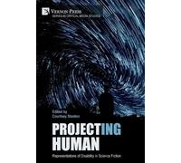 Courtney Stanto Project(ing) Human: Representations of Disability in (Tascabile)