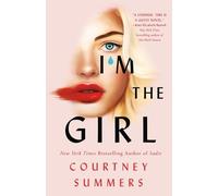 Courtney Summers I'm the Girl (Copertina rigida)