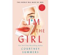 Courtney Summers I'm the Girl (Tascabile)