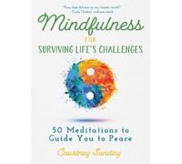 Courtney Sunday Mindfulness for Surviving Life's Challenges (Tascabile)