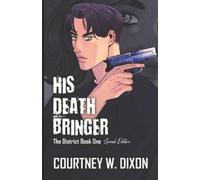 Courtney W Dixon His Death Bringer - Special Edition (Tascabile)