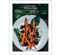 Courtney Wade The Catskills Farm to Table Cookbook, Revised E (Copertina rigida)