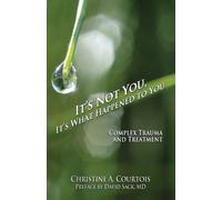 Courtois Christine It's What Happened to You it's Not You (Tascabile)